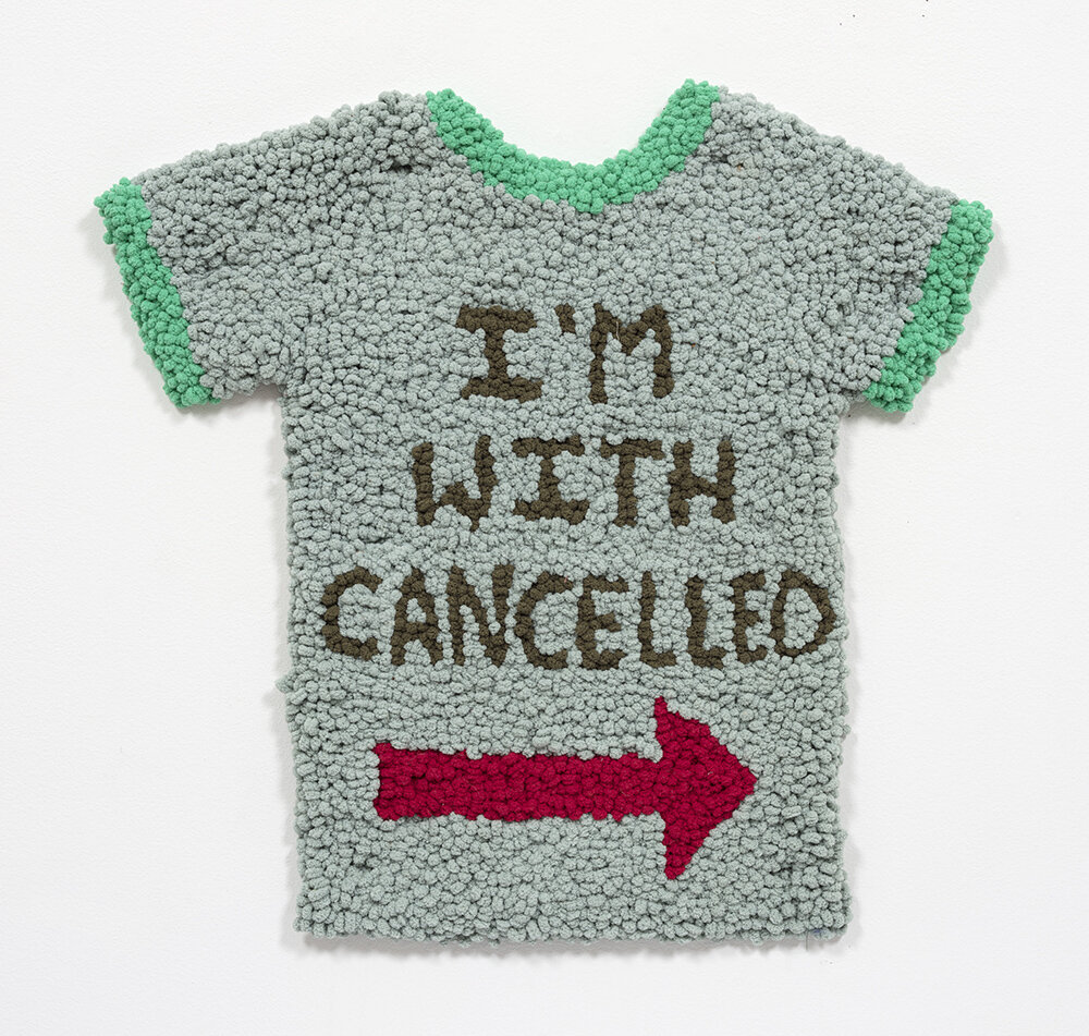  Hannah Epstein.   My “I’m With Cancelled” Shirt , 2020 Acrylic, cotton, burlap and shirt 23 x 24 inches (58.4 x 61 cm) 