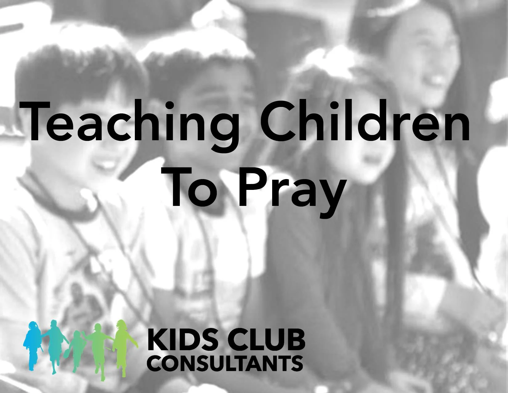 Teaching Children to Pray