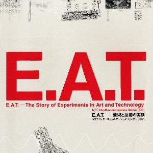 Experiments in Arts and Technology (E.A.T.) History