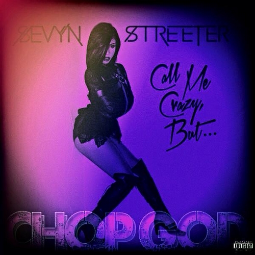 00 - Sevyn_Streeter_Chop_God_Call_Me_Crazy_But-front-large.jpg