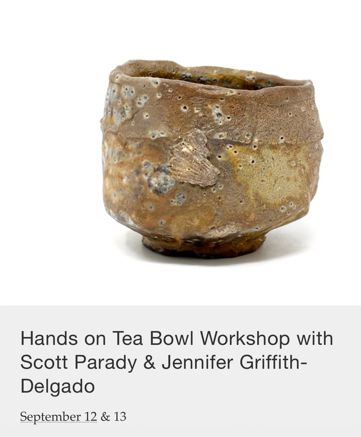 Autumn 2026 Workshops Live
We are excited to announce our autumn 2026 workshop schedule! Sign up now for these workshops.

Hands on Tea Bowl Workshop with @scottparady &amp; Jennifer Griffith-Delgado
September 12 &amp; 13

The SodaScape with @lorname