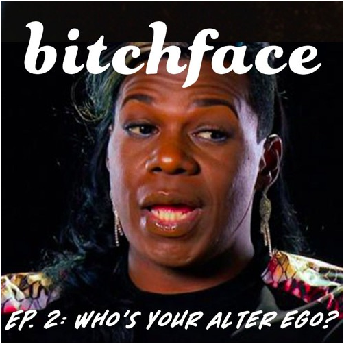 episode two: WHO'S YOUR ALTER EGO?