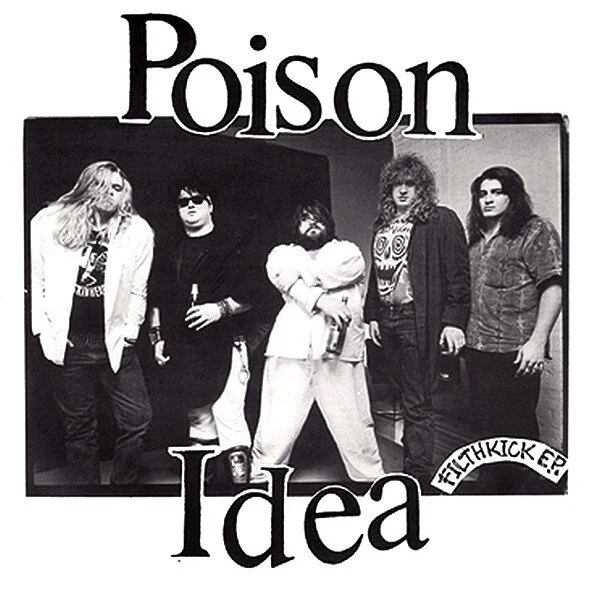 Poison Idea -  Filthkick EP - 1988.jpg
