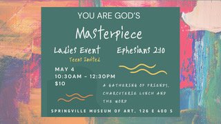 You Are God's Masterpiece Women and Teen Event