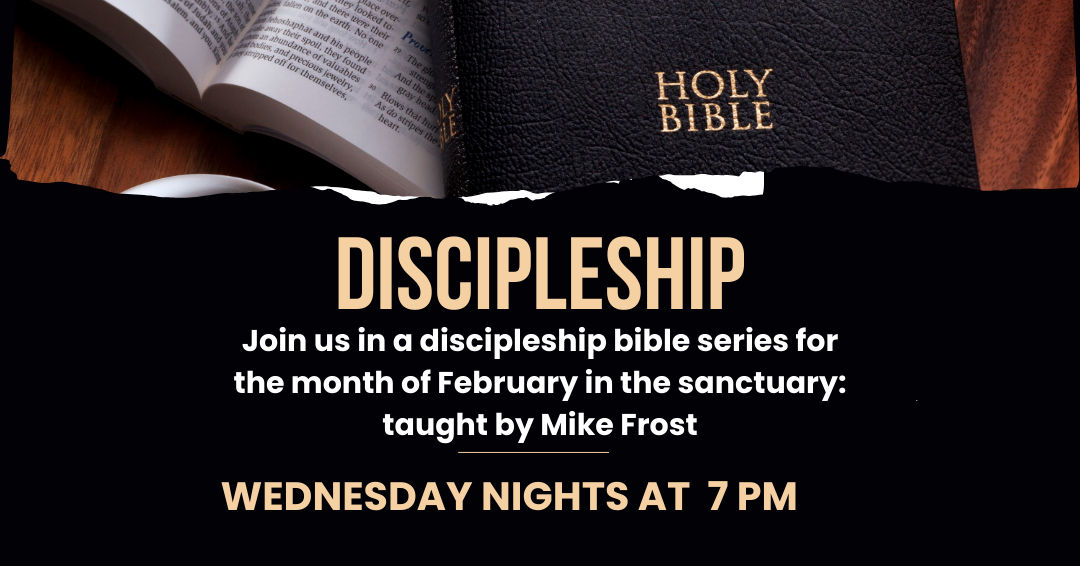 Discipleship Series on Wednesday Nights for February