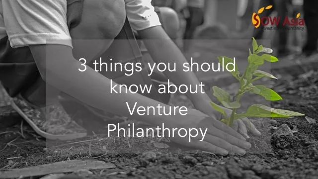3 things you should know about Venture Philanthropy