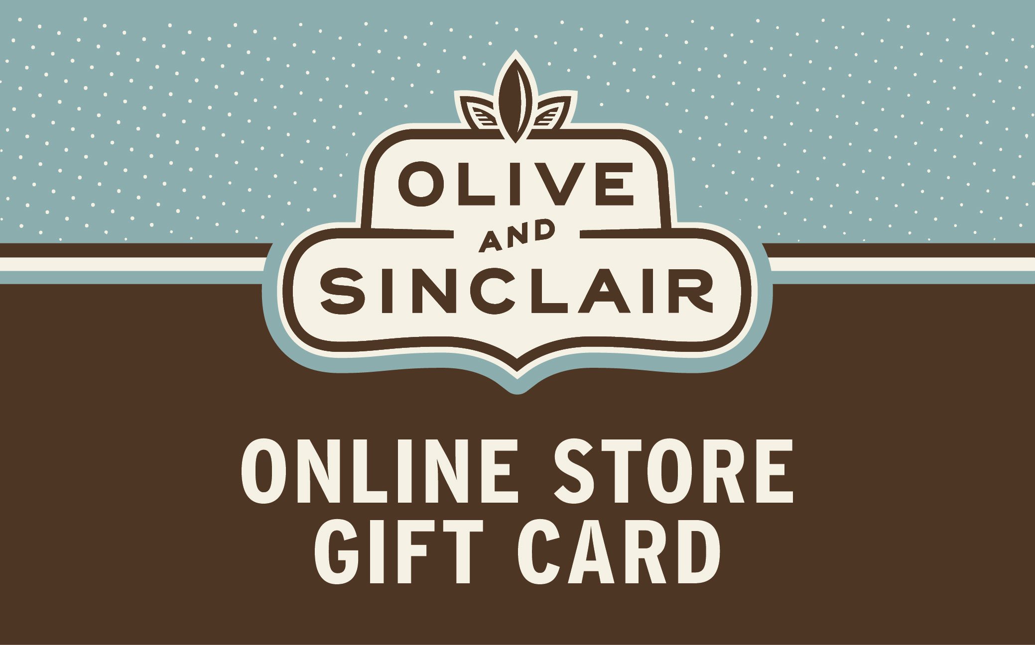 Olive and Sinclair Online Gift Card