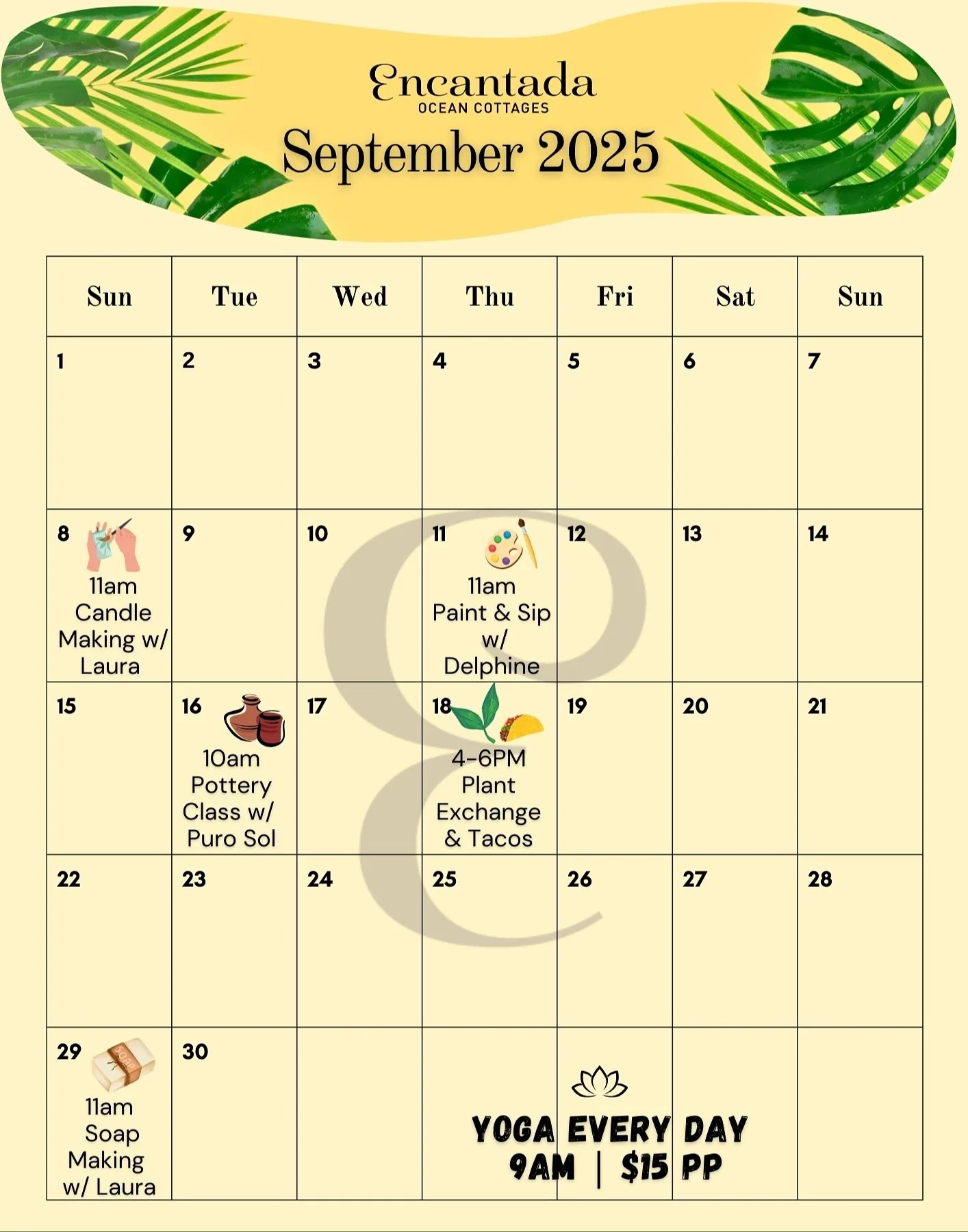 🌞 SEPTEMBER @ ENCANTADA 🌴

A month of movement, creativity &amp; community. Join us! 💫

🧘&zwj;♀️ Daily Yoga &mdash; 9:00am | $15 p.p.
Breathe, stretch, flow in our oceanfront shala.

📅 Workshops &amp; Events

Mon, Sept 8 &ndash; 11:00am
🕯️ Cand