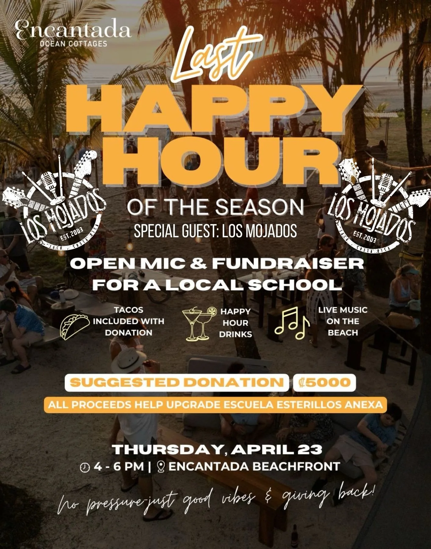 THIS IS IT &mdash; OUR LAST HAPPY HOUR OF THE SEASON 🌅🎶

Join us for a special Open Mic &amp; Fundraiser for our local school.

🎶 Live music with @losmojadoscr 
🌮 Tacos included with donation
🍹 Happy Hour drinks
🌊 Beachfront vibes

💛 Suggested