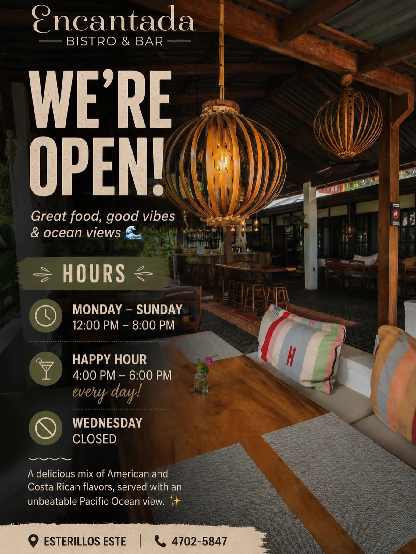 Discover the cozy side of Encantada Bistro &amp; Bar ✨🌊

A relaxed beachfront atmosphere, tropical flavors, handcrafted cocktails, and unforgettable Pacific sunsets &mdash; all in the heart of Esterillos Este.

🕛 Open daily: 12 PM &ndash; 8 PM
🍹 H