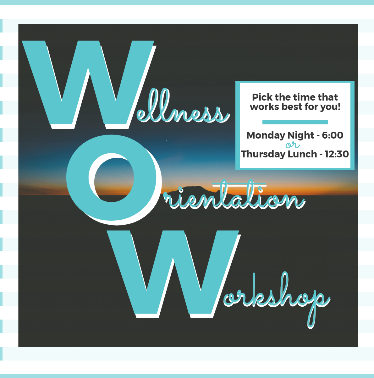 W.O.W. - Thurs. Wellness Orientation Workshop