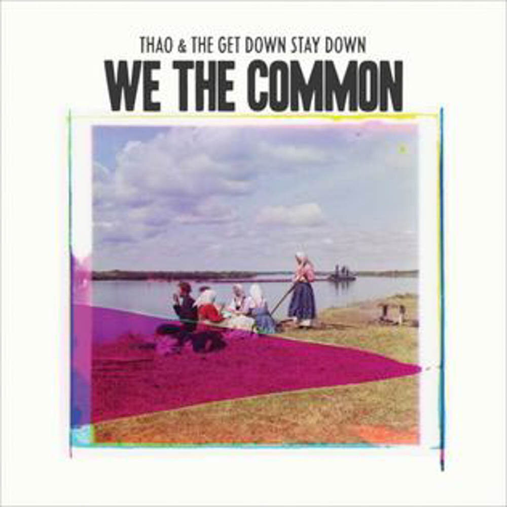 Thao and the Get Down Stay Down - We the Common - Piano, Organ