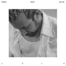 Daniel Noah Miller - Lola - Co Production, Engineering, Mixing 