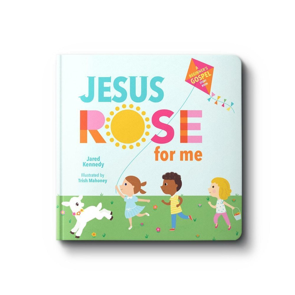 jesus-rose-for-me-the-true-story-of-easter-jared-kennedy__59829.1641308272.jpg