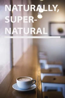 NaturallySupernaturally.jpeg