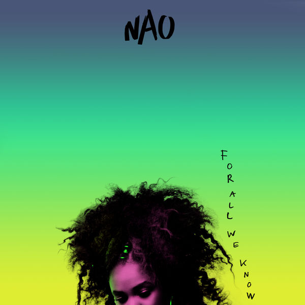 Artist: Nao Album: For All We Know