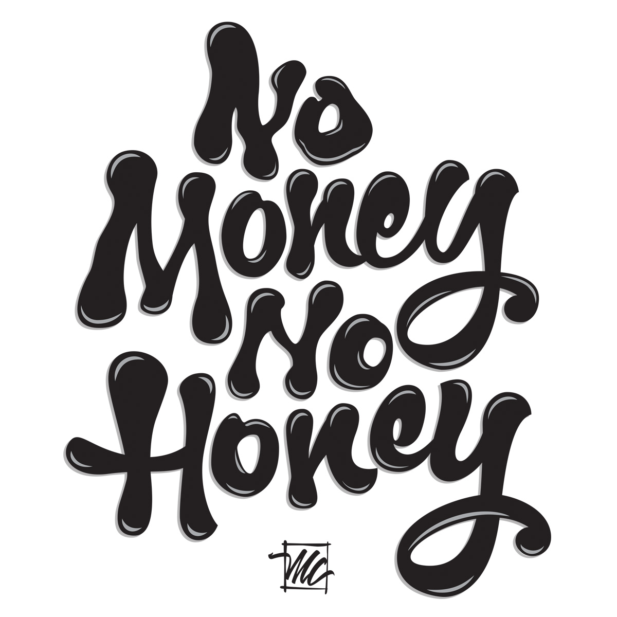 No money honey no 