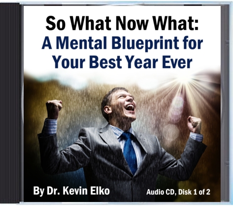 So What Now What: A Mental Blueprint for Your Best Year Ever