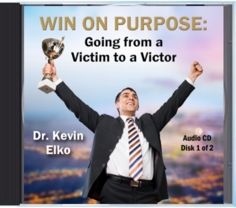 Win on Purpose: Going from a Victim to a Victor