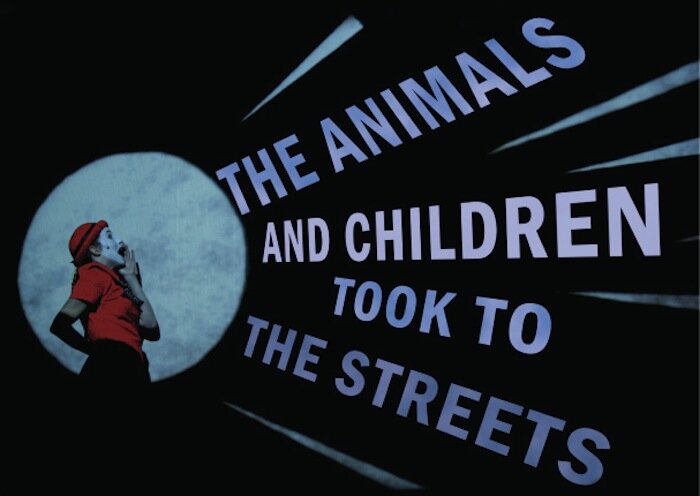 The+Animals+and+Children+took+to+the+Streets.jpg
