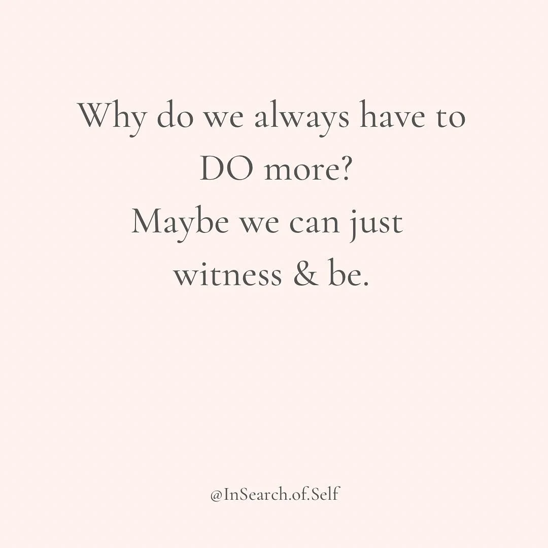 Witnessing (instead of doing) is a skill.⁣
Learn it.⁣
⁣
#Yup #Enough #KnowTheWhy #InSearchOfSelf #QuestionThePattern #JustWitness #JustBe #NewWays #NewPatterns #GetCurious #ItIsEnough #LearnANewSkill #WitnessingIsASkill