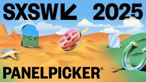 SXSW 2025 PanelPicker is Live: Cast Your Votes!