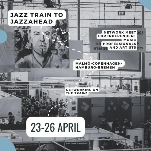 ANMÄLAN ÄR ÖPPEN! Jazz Train to Jazzahead!