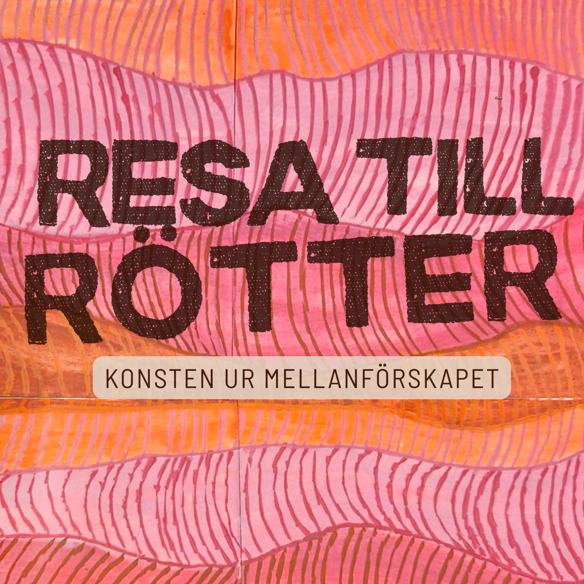 RESA TILL RÖTTER