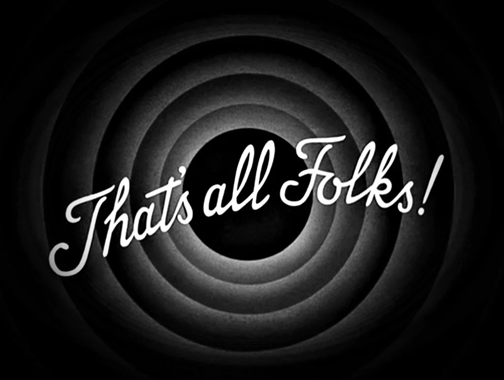 That's All Folks!