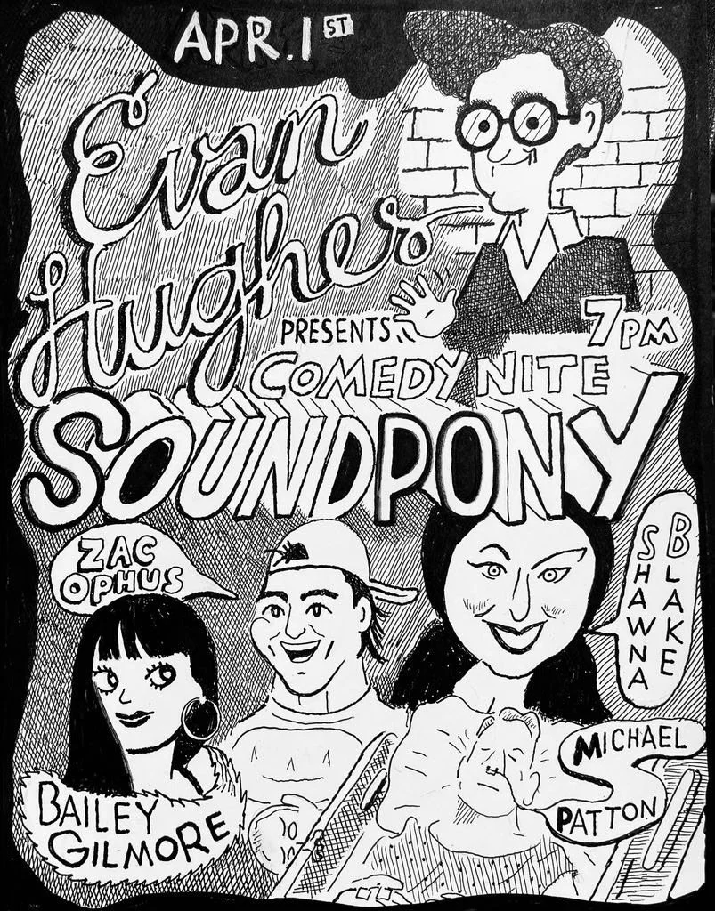 Soundpony Comedy Hour 7PM !! Hosted By Evan Hughes 