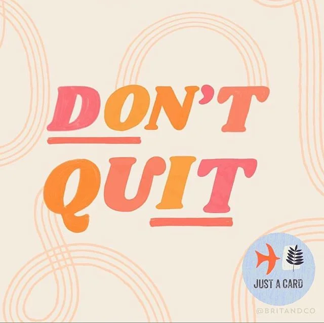 DON'T QUIT - Do you ever feel like packing it in? Many of you are telling us that times are tight, sales are slow and you're getting worried. We are incredibly sorry to hear that - It shouldn't have to be that way. We work hard to encourage people to