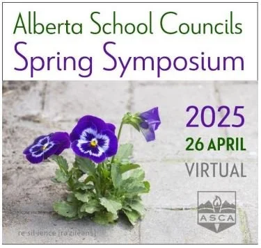 Alberta School Councils’ Association (ASCA) Spring Symposium (Virtual)