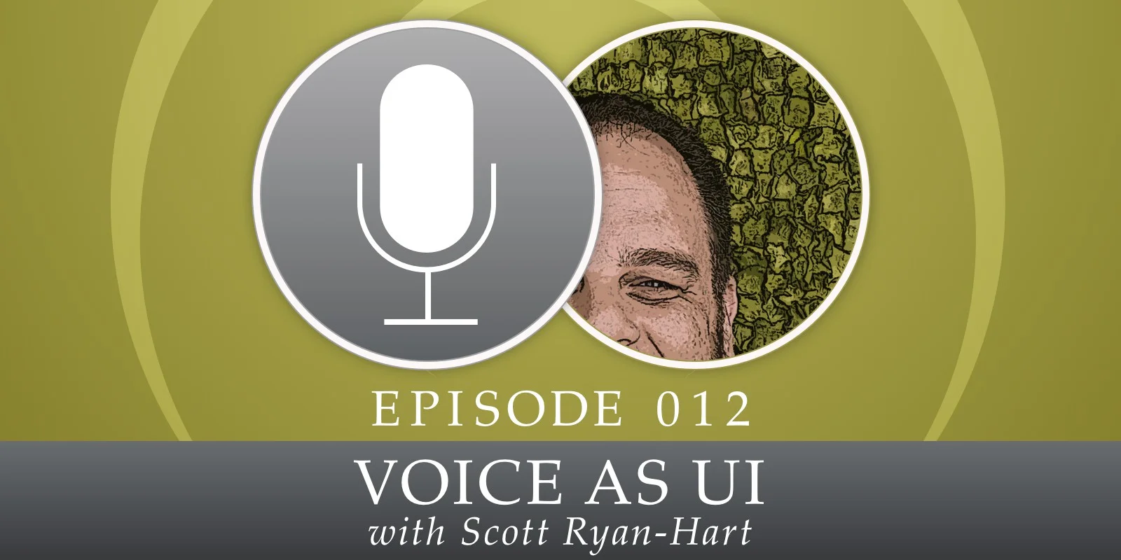Episode 012: Voice as UI, with Scott Ryan-Hart