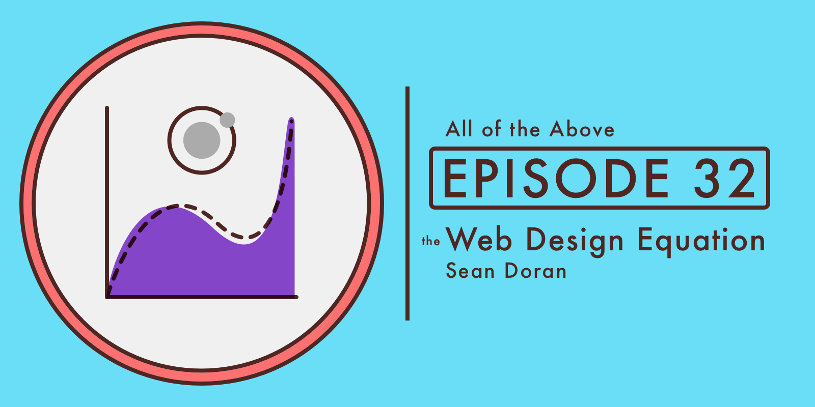 32: The Web Design Equation, with Sean Doran