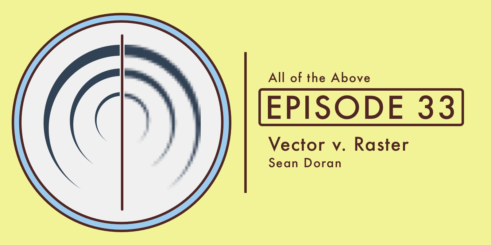 33: Vector v. Raster, with Sean Doran