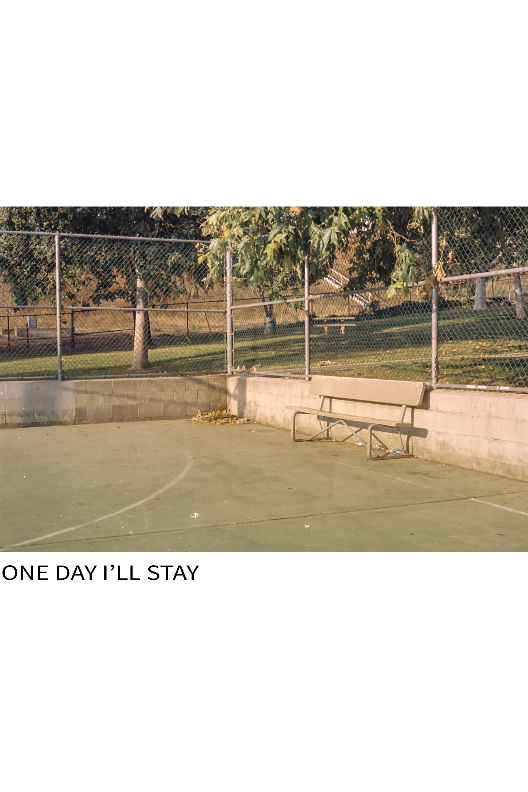 One Day I'll Stay (ZINE)
