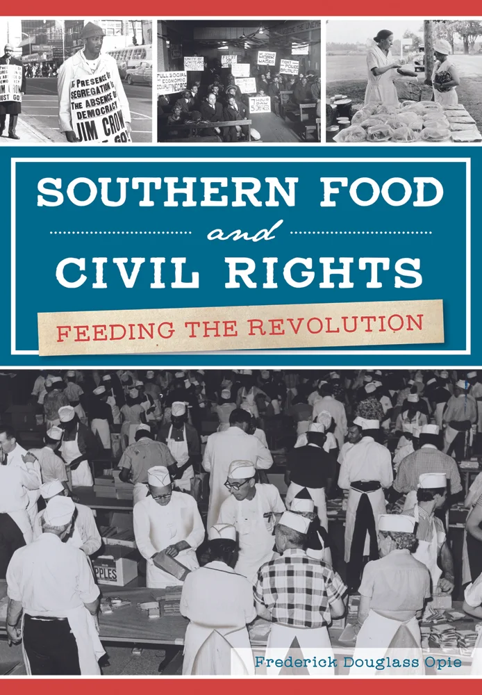 Southern Food and Civil Rights: Feeding the Revolution 