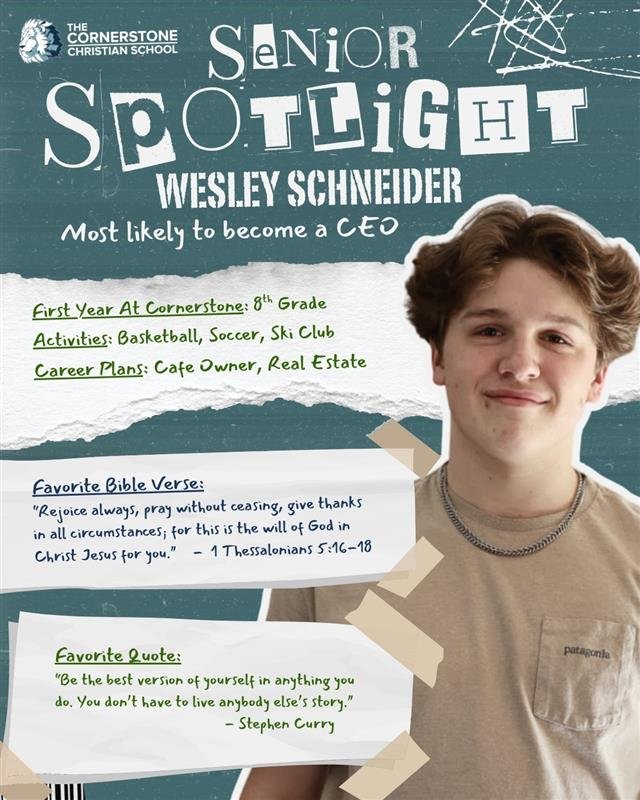 🎓 Senior Spotlight &ndash; Class of 2025
Wes Schneider

Wes joined the CCS community in 8th grade and quickly made his mark! You&rsquo;ve likely seen him in action&mdash;whether on the soccer field, the basketball court, or strumming his guitar.

Kn
