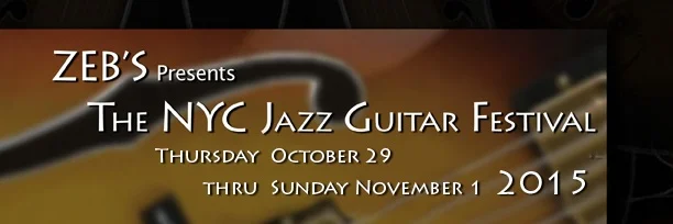 ZEB'S Presents The NYC Jazz Guitar Festival 2015