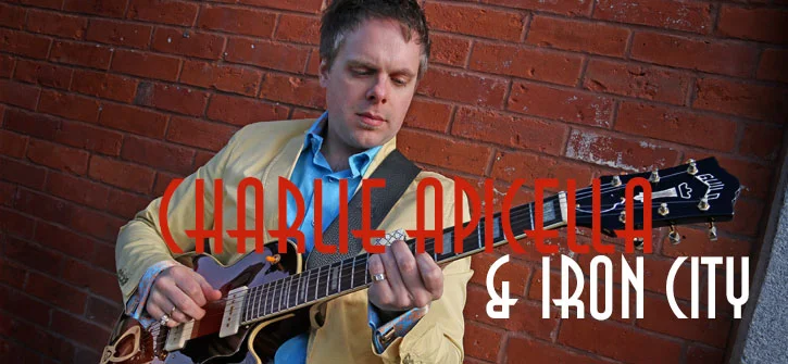 CHARLIE APICELLA & IRON CITY