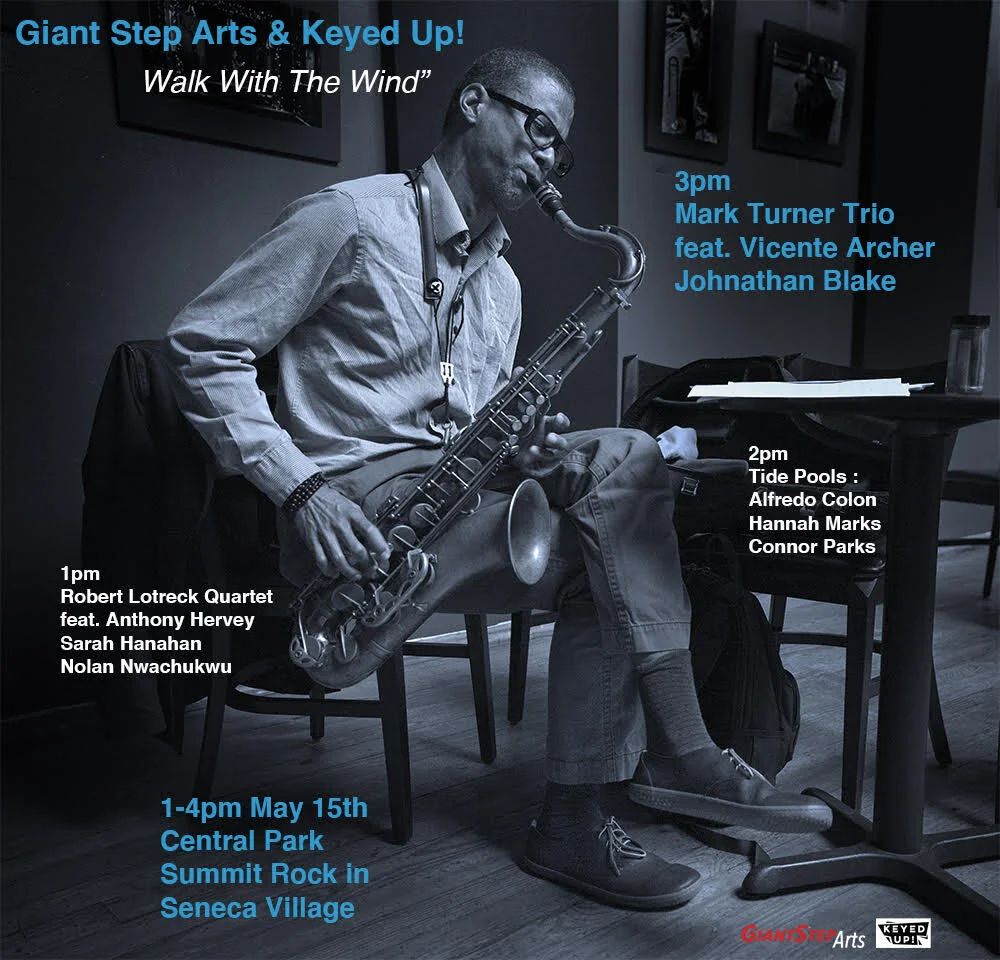 WALK WITH THE WIND: Mark Turner Trio w/ Vincente Archer & Johnathan Blake