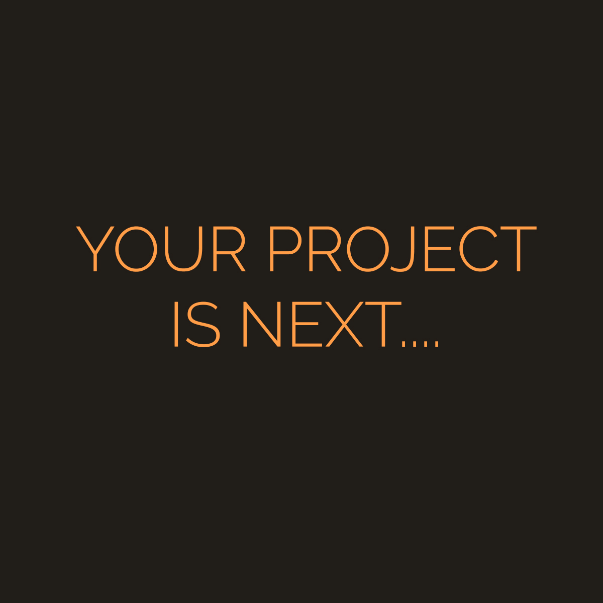 yourprojectisnext.jpg