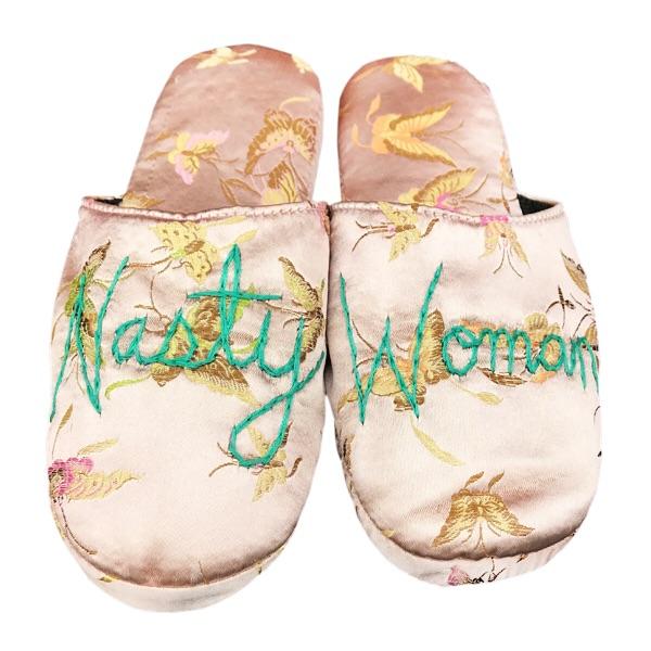Nasty Woman Slippers $45 