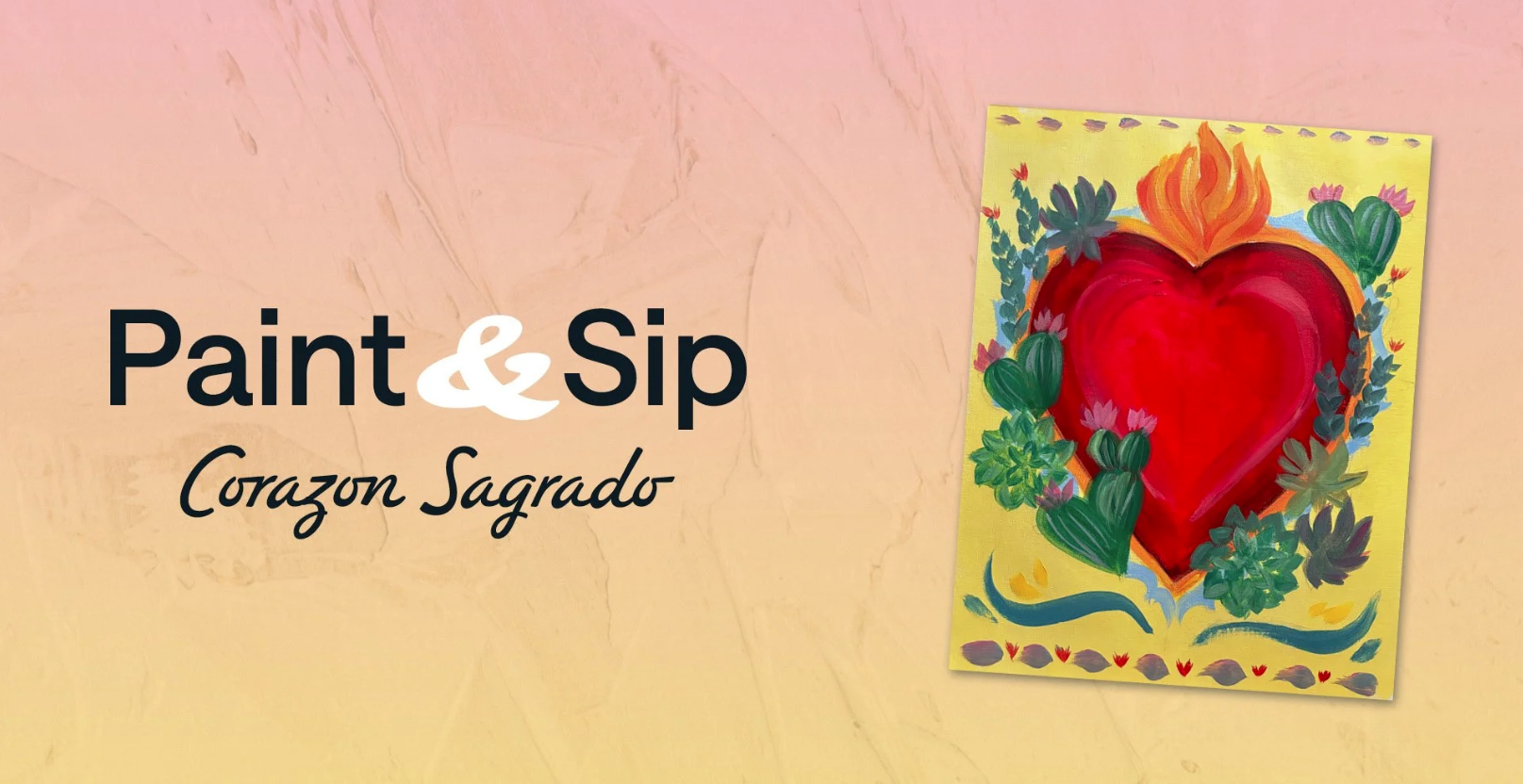 Paint &amp; Sip: Corazón Sagrado