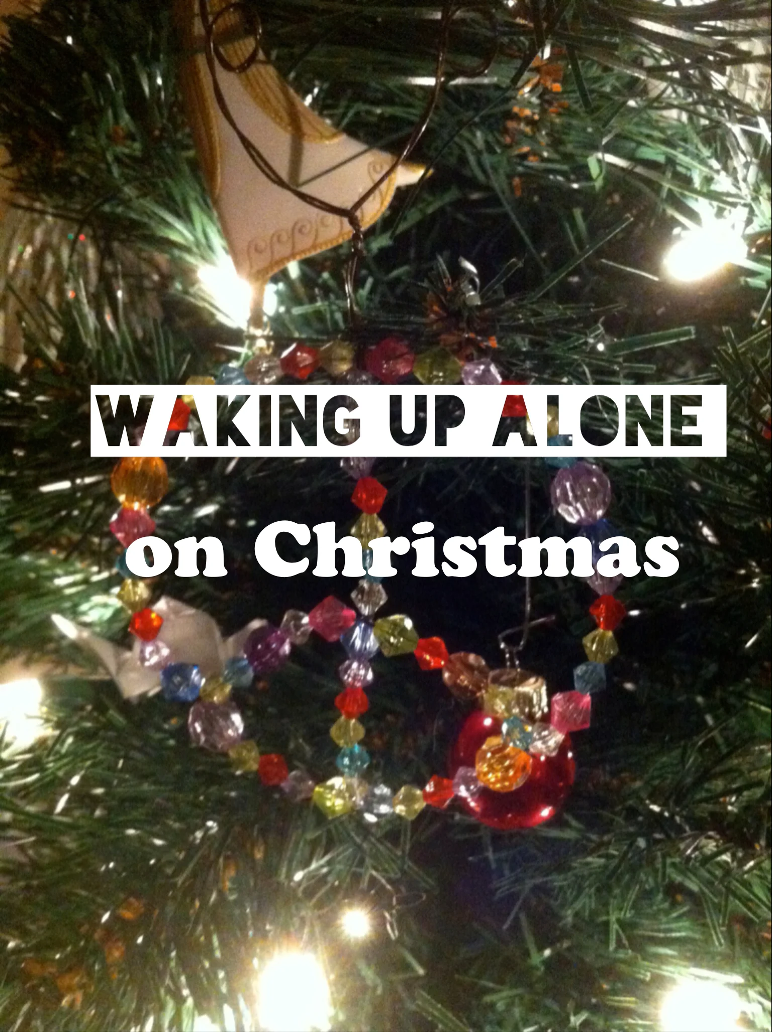 What I Learned From Waking Up Alone On Christmas