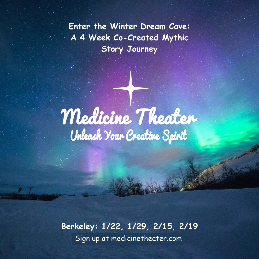 Berkeley 4 Week Winter Mythic Story Dreaming Journey