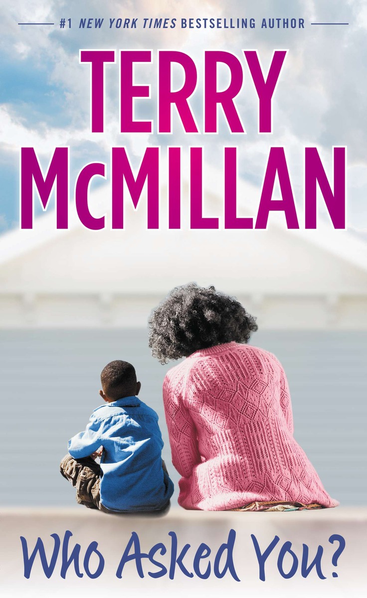 Terry McMillan, Who Asked You (2013)
