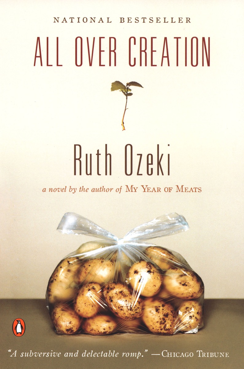 Ruth Ozeki, All Over Creation (2003)