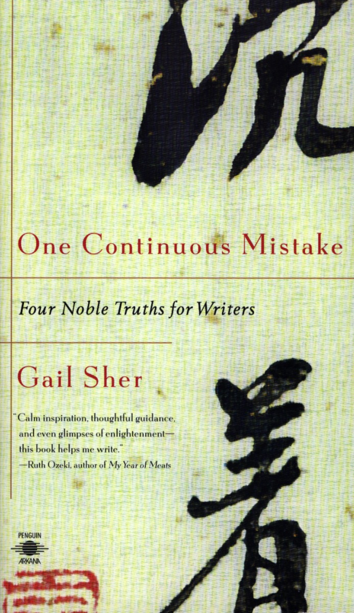 Gail Sher, One Continuous Mistake : Four Noble Truths for Writers (1999)