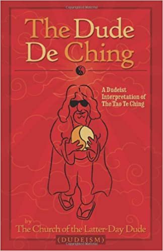 The Dude De Ching A Dudeist Interpretation of the Tao Te Ching
